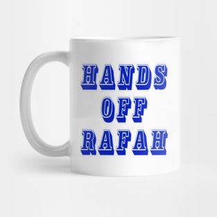 Hands Off Rafah - Front Mug